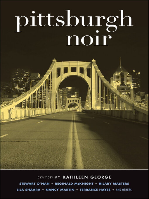 Title details for Pittsburgh Noir by Kathleen George - Available